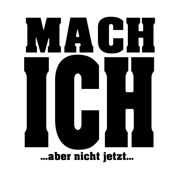 Mach ich aber nicht jetzt by GPY_Industries