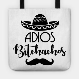 Adios Bitchachos Tote