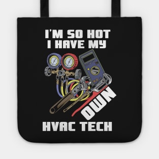 HVAC Tech Wife So Hot I Have My Own HVAC Tech Gift Idea Tote