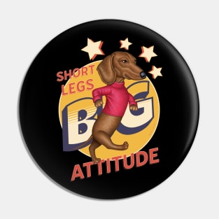 Short Legs Big Attitude Pin