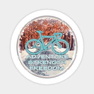 Adventure, Strength, Freedom Magnet