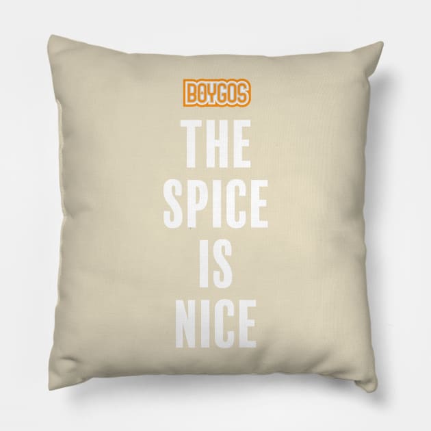 "The Spice Is Nice" Boygos Pillow by LinearStudios