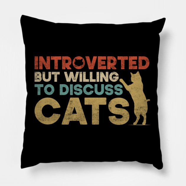 Introverted But Willing To Discuss Cats Kitten Pet Lover Pillow by SbeenShirts