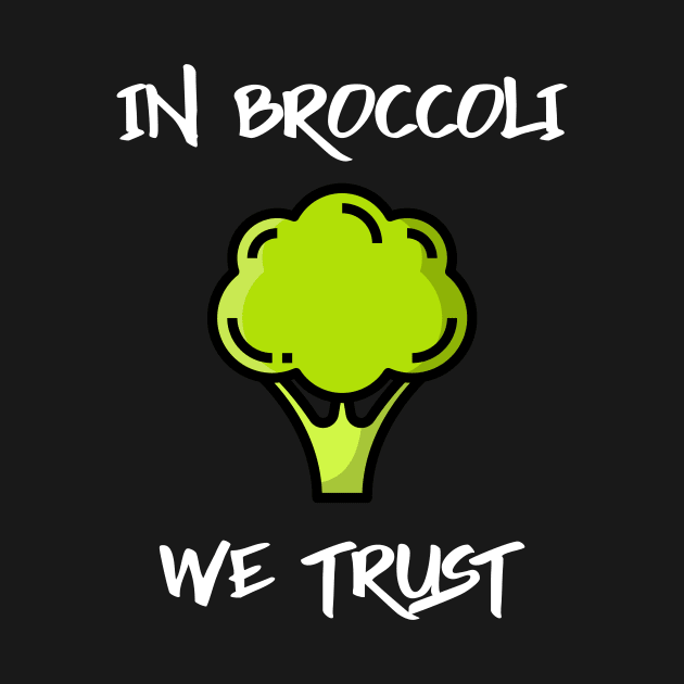 In Broccoli Vegans Trust by Herbivore Nation - Vegan Gifts