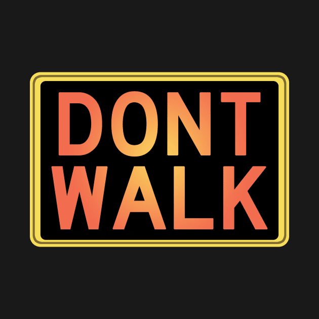 Retro "Don't Walk" Sign by GloopTrekker