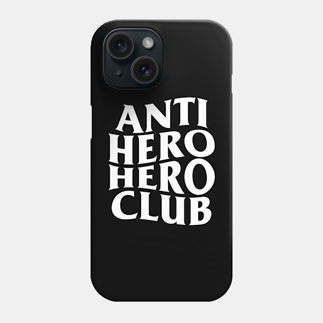 Anti Hero Club Phone Case by Signal Fan Lab