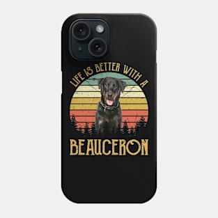 Vintage Life Is Better With A Beauceron Phone Case