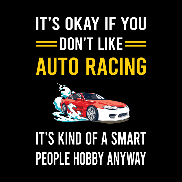 Smart People Hobby Auto Racing Automotive Autosport by Good Day