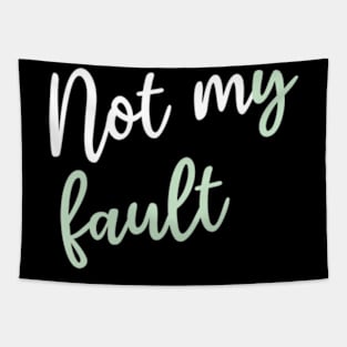 Not my fault Tapestry