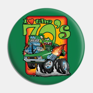 I Love the Seventies Classic Funny Car Cartoon Pin