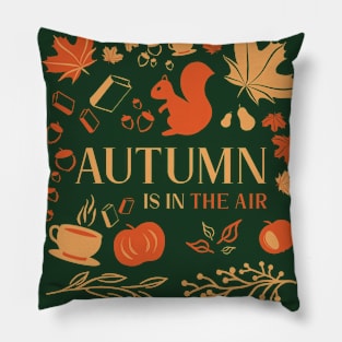 Autumn Is In The Air Pillow