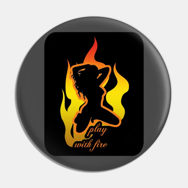 Play With Fire - Burning Man Pin by tatzkirosales-shirt-store