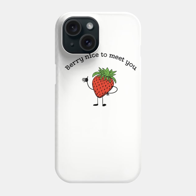 Berry nice to meet you funny fruit pun Phone Case by atomguy