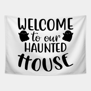 Welcome To Our Haunted House. Halloween. Tapestry