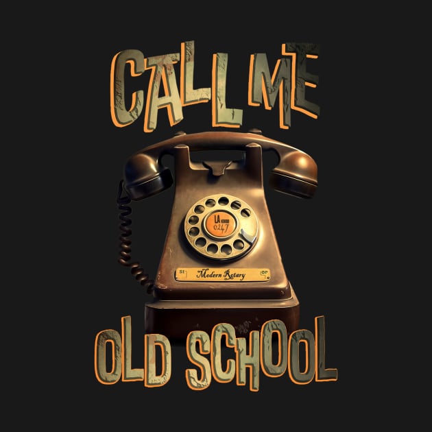 Old School Rotary Phone - Call Me by Dstarj Creations