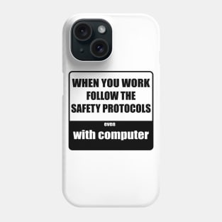 Safety protocols with computer Phone Case