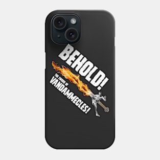 Sword of Vandammecles Phone Case