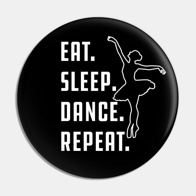 Dance - Eat sleep dance repeat Pin by KC Happy Shop