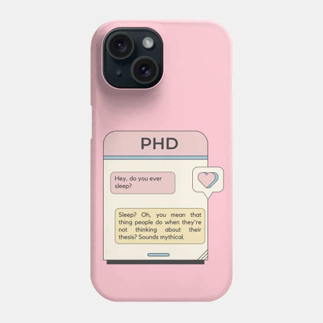 PhD chat - Sleepless nights Phone Case by Yelda