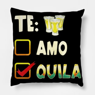 Te Amo Tequila Cinco De Mayo Pillow