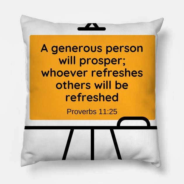 7Sparrows Proverbs 11:25 Pillow by SevenSparrows