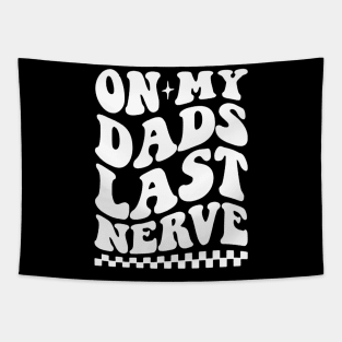 on my dad's last nerve quote Tapestry