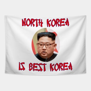 North Korea Is Best Korea -- Kim Jung Un Tapestry