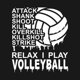 RELAX I Play Volleyball T-Shirt 2 White T-Shirt