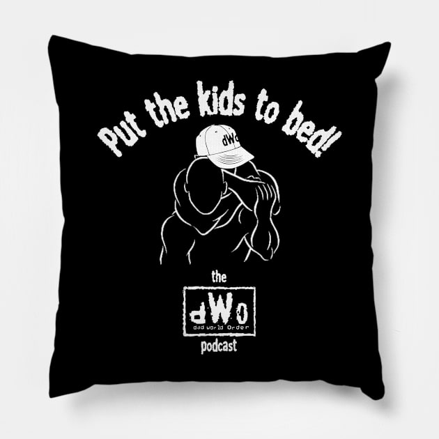 Put the Kids to Bed! Pillow by dWo_podcast