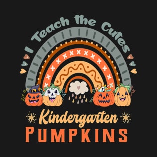 I Teach the Cutest Kindergarten Pumpkins Halloween Teacher T-Shirt