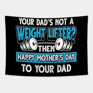 Funny Saying Weight Lifter Dad Father's Day Gift Tapestry