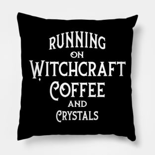 Running on Witchcraft Coffee and Crystals Cheeky Witch® Pillow