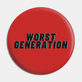 Worst Generation Pin