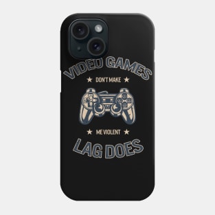 Video Games Don't Make Me Violent - Lag Does, Vintage/Retro Design Phone Case