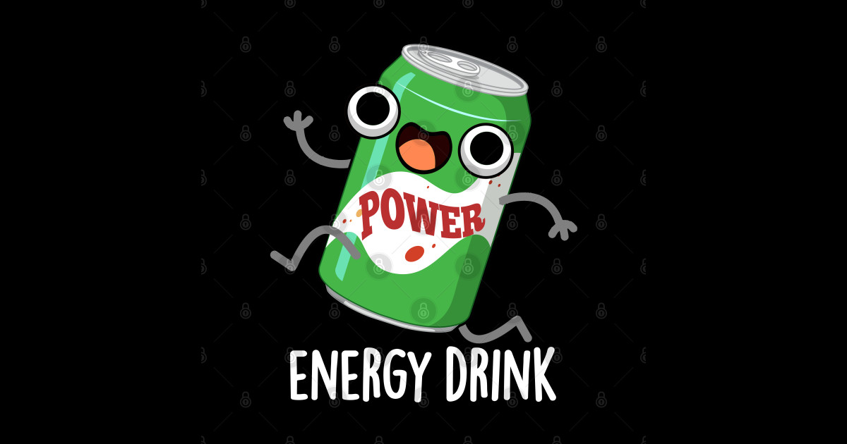 Energy Drink Cute Energetic Drink Pun Drink Pun TShirt TeePublic
