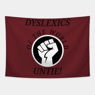 Dyslexics of the World Untie! Tapestry