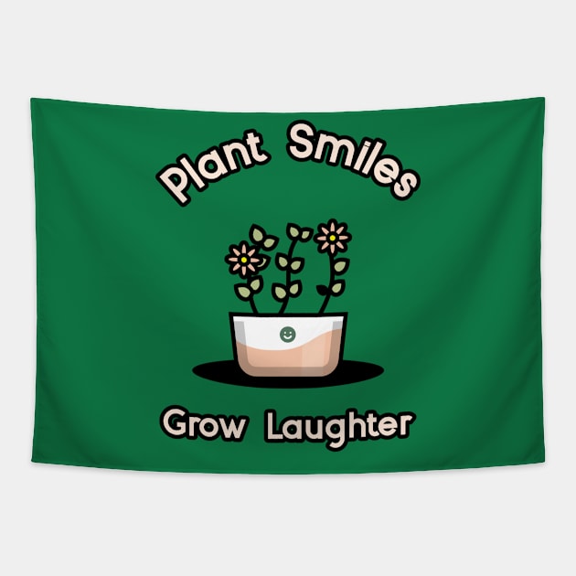 Plant Smiles, Grow Laughter Gardening Tapestry by VOIX Designs