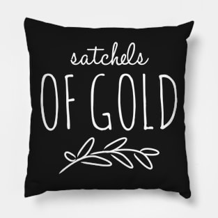 Satchels of Gold Pillow