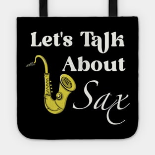 Lets Talk About Sax Tote