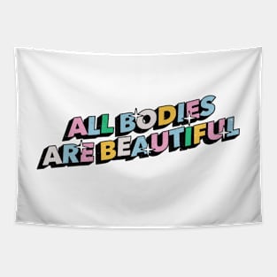 All bodies are beautiful - Positive Vibes Motivation Quote Tapestry