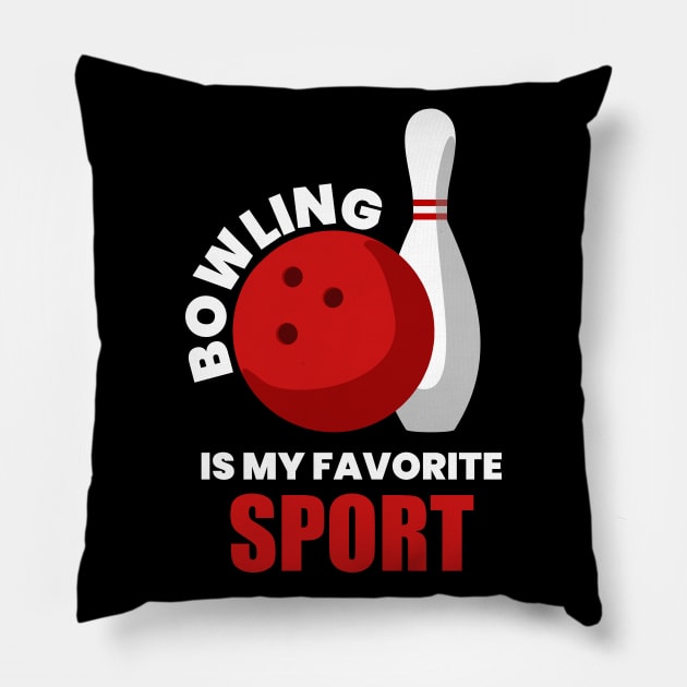 Bowling Is My Favorite Sport Pillow by ezral