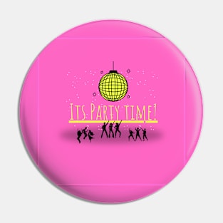 It's Party Time Pin