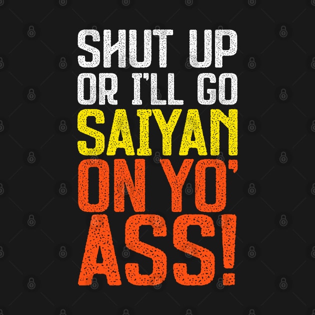 Go Saiyan Up Yo' Ass! by manoystee