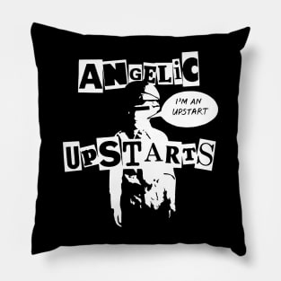 Angelic Upstarts Im An Upstart Pillow