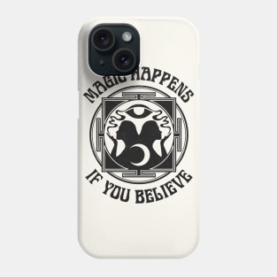 Magic Happens Phone Case