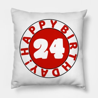 Happy 24th Birthday Pillow