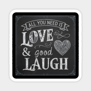 All You Need is Love & Good Laugh Magnet