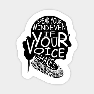 "Speak Your Mind Even If Your Voice Shakes." Ruth Bader Ginsburg Text Design Magnet