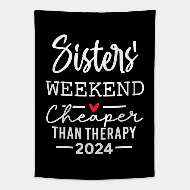 Sisters Weekend Cheaper Than Therapy Tapestry by Space Club