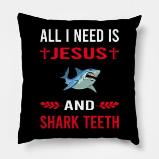 I Need Jesus And Shark Teeth Pillow